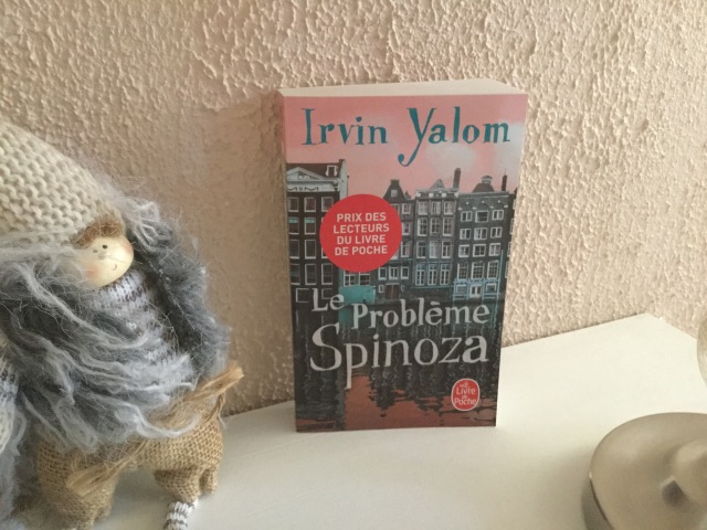 Le problème Spinoza, Irvin Yalom; Chroniques littéraires, Spinoza